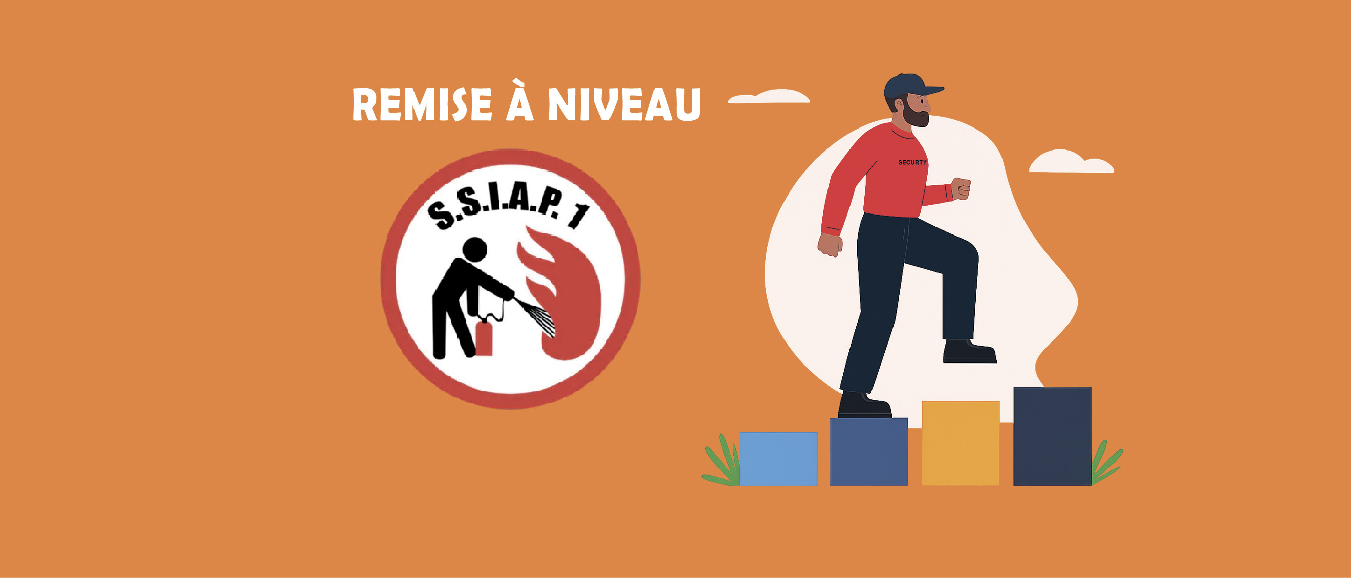 Remise à niveau SSIAP 1 – Agent de service de sécurité incendie et d'assistance à personne